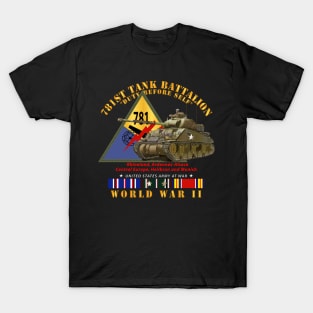 781st Tank Battalion - Duty Before Self  - w SSI w Tank WWII  EU SVC X 300 T-Shirt